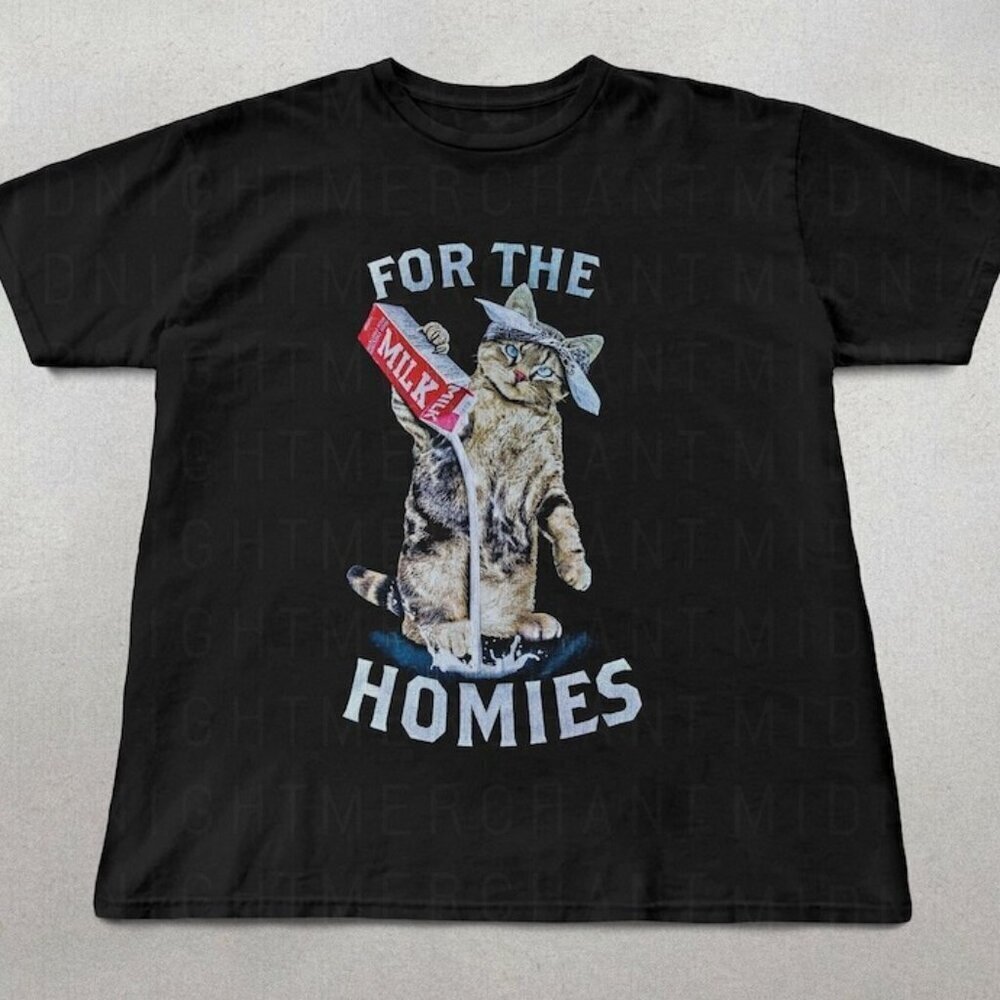 Poor One Out For The Homies Cat Tshirt Unisex Cotton Shirts Funny Cat Shirts